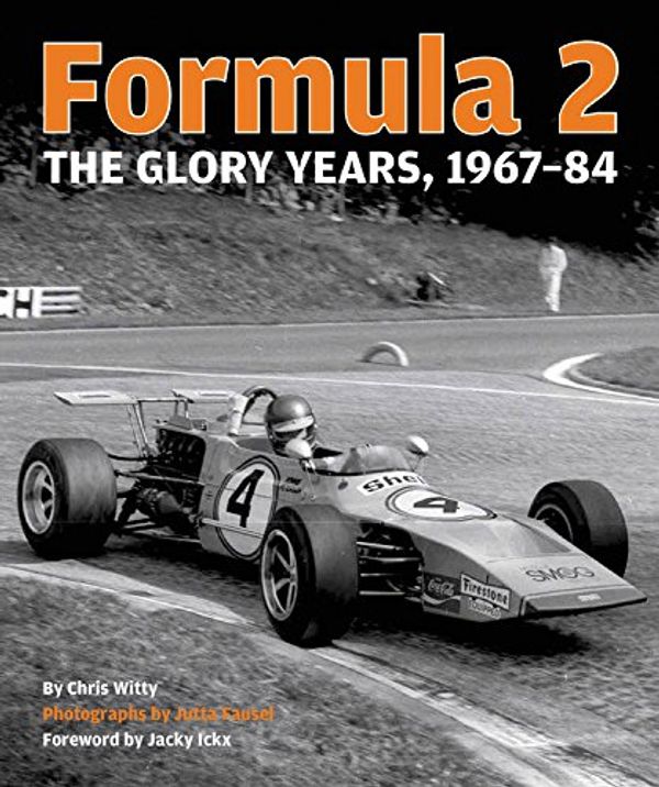 Cover Art for 9781910505199, Formula 2The Glory Years: 1967-84 by Chris Witty