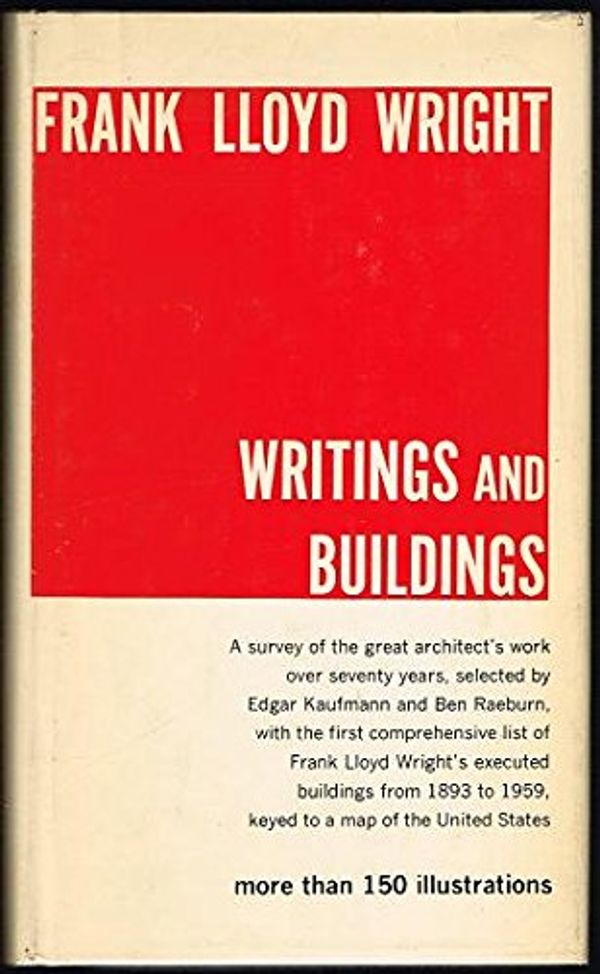 Cover Art for 9780818000218, Writings and Buildings by Frank Lloyd Wright