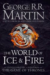 Cover Art for 9780007580910, World of Ice and Fire by George R. R. Martin