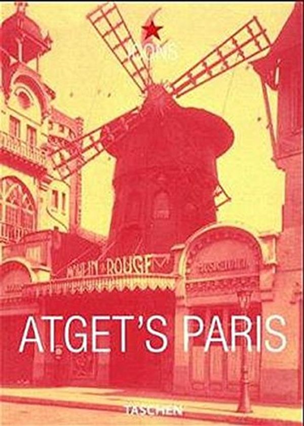 Cover Art for 9783822855492, Atget's Paris by Andreas Krase