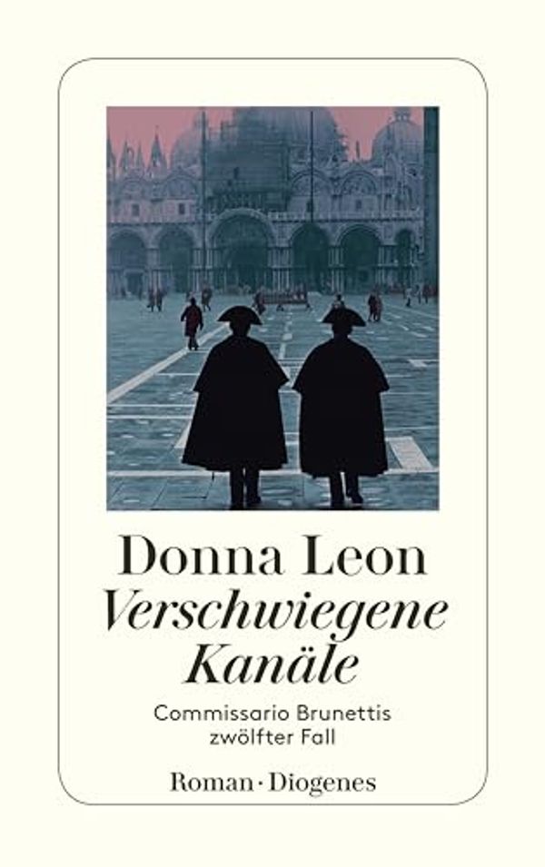 Cover Art for B0798479ST, Verschwiegene Kanäle: Commissario Brunettis zwölfter Fall (German Edition) by Donna Leon