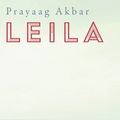 Cover Art for 9780571341313, Leila by Prayaag Akbar