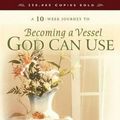 Cover Art for 9780764229183, Becoming a Vessel God Can Use by Donna Partow