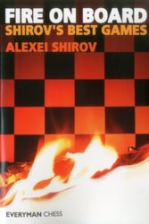 Cover Art for 9781857441505, Fire on Board: Alexei Shirov’s Best Games by Alexei Shirov