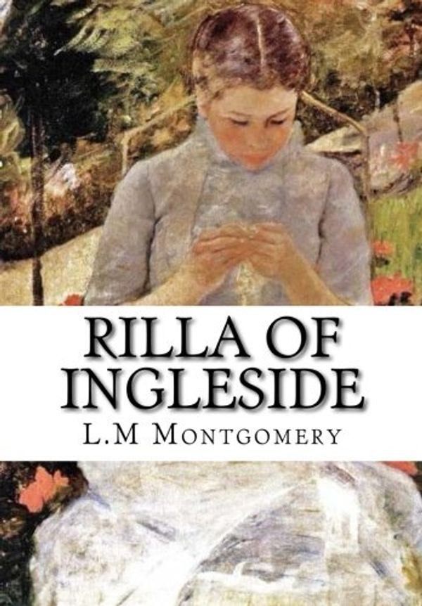 Cover Art for 9781517414481, Rilla of Ingleside by L.m Montgomery