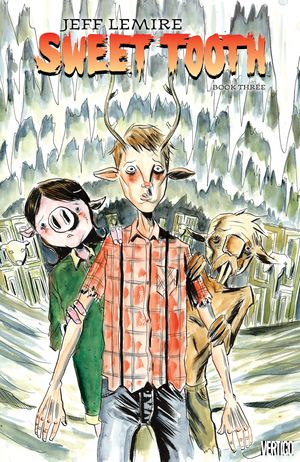 Cover Art for 9781401285654, Sweet ToothBook Three by Jeff Lemire