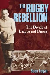 Cover Art for 9780975756300, The Rugby Rebellion by Sean Fagan