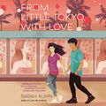 Cover Art for 9780593411247, From Little Tokyo, with Love by Sarah Kuhn