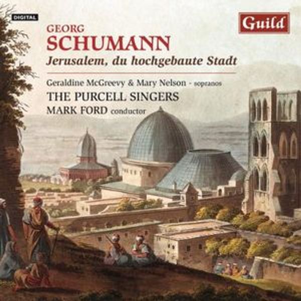 Cover Art for 0795754731125, Georg Schumann: Jerusalem, du hochgebaute Stadt by Ford Mark Purcell Singers