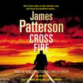 Cover Art for 9781409060208, Cross Fire: (Alex Cross 17) by James Patterson, Andre Braugher, Jay O. Sanders