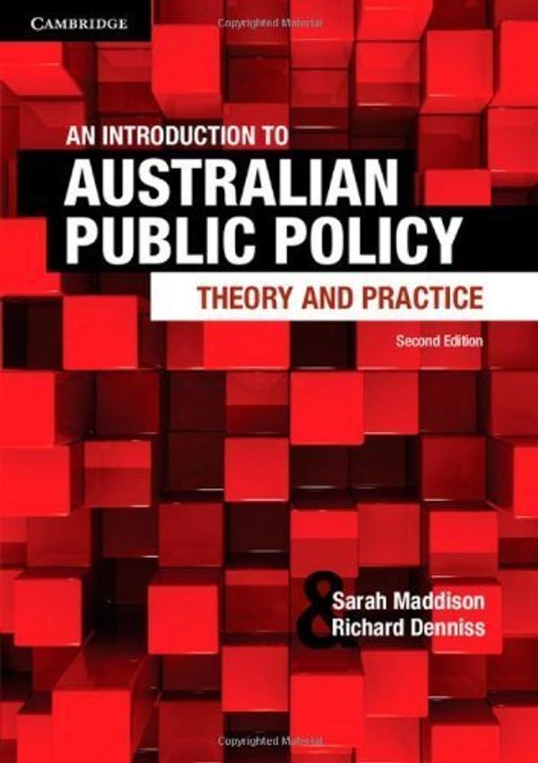 Cover Art for B010WIF34C, An Introduction to Australian Public Policy: Theory and Practice 2nd edition by Maddison, Sarah, Denniss, Richard (2013) Paperback by Sarah Maddison Richard Denniss