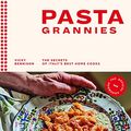 Cover Art for B07ZRC51MZ, [Vicky Bennison] Pasta Grannies: The Official Cookbook: The Secrets of Italy's Best Home Cooks-Hardcover by 