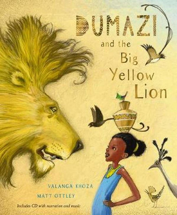 Cover Art for 9781742994116, Dumazi and the Big Yellow Lion + CD by Valanga Khoza