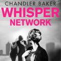 Cover Art for 9781405542043, Whisper Network by Chandler Baker