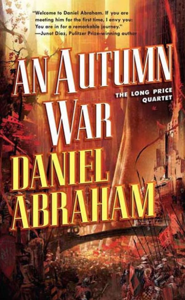 Cover Art for 9780765337009, An Autumn War by Daniel Abraham