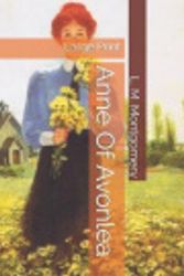 Cover Art for 9781089849551, Anne Of Avonlea: Large Print by L M Montgomery
