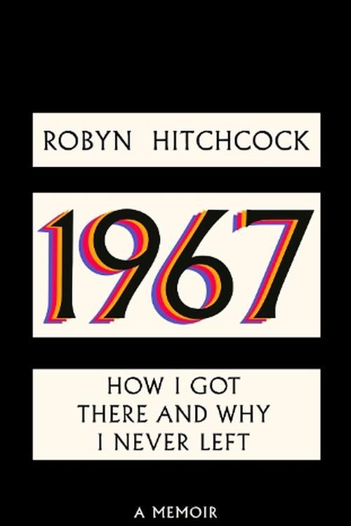 Cover Art for 9781408720554, 1967 by Robyn Hitchcock