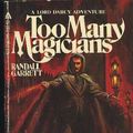 Cover Art for 9780441816989, Too Many Magicians by Randall Garrett