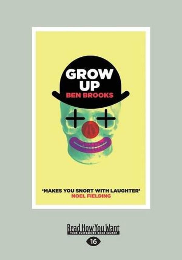 Cover Art for 9781458766489, Grow Up by Ben Brooks
