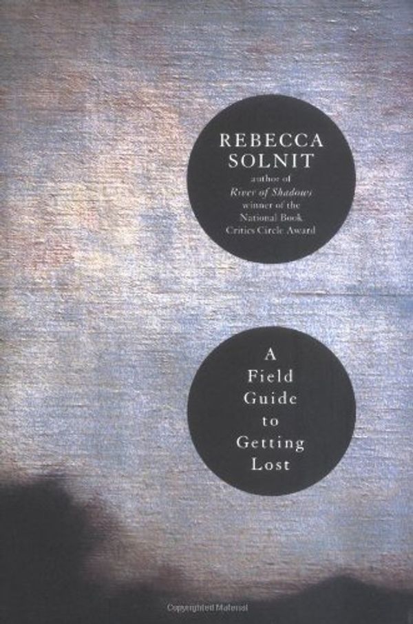 Cover Art for 9780670034215, A Field Guide to Getting Lost by Rebecca Solnit