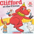 Cover Art for 9780606150637, Clifford at the Circus by Norman Bridwell