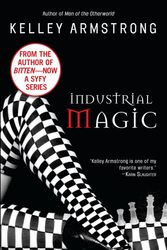 Cover Art for 9780553901009, Industrial Magic by KELLEY ARMSTRONG