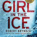 Cover Art for 9780751571462, The Girl in the Ice by Robert Bryndza
