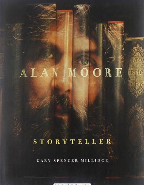 Cover Art for 9788897965008, Alan Moore. Storyteller by Gary S. Millidge