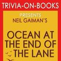 Cover Art for 9781516868391, The Ocean at the End of the Lane: A Novel by Neil Gaiman (Trivia-on-Books) by Triviaon Books