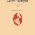 Cover Art for 9780813911038, The Papers of George Washington: Volume 1, September 1788-March 1789 (Papers of George Washington, Presidential Series) by George Washington