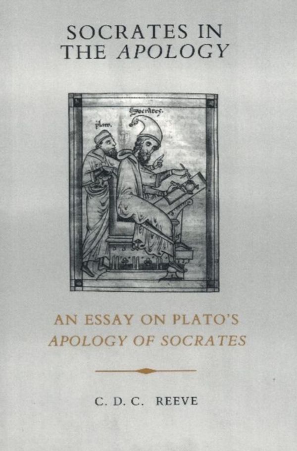 Cover Art for 9780872200883, Socrates in the "Apology" by C. D. C. Reeve