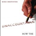 Cover Art for 9780471423621, Unaccountable by Mike Brewster