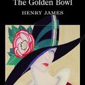 Cover Art for 9781840224320, The Golden Bowl by Henry James