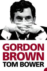 Cover Art for 9780007175413, Gordon Brown by Tom Bower