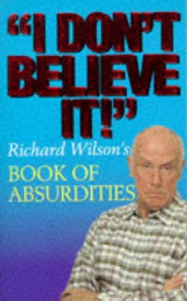 Cover Art for 9781854796837, I Don't Believe it! by Richard Wilson