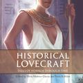 Cover Art for 9780986686436, Historical Lovecraft by Silvia Moreno-Garcia, Paula R. Stiles