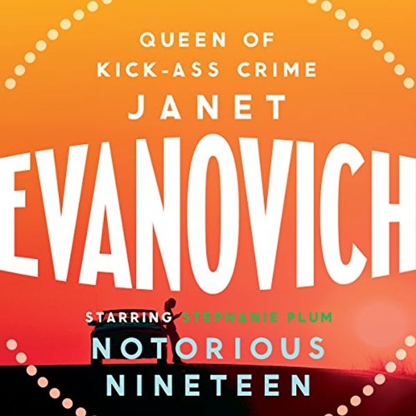 Cover Art for B01MTL6ULN, Notorious Nineteen by Janet Evanovich