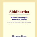 Cover Art for B00125AJ3K, Siddhartha (Webster's Norwegian Thesaurus Edition) by Hermann Hesse