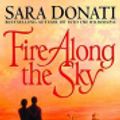 Cover Art for 9780307713186, Fire Along the Sky by Sara Donati