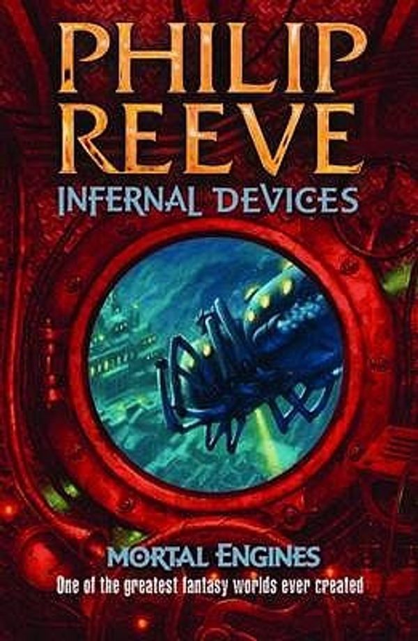 Cover Art for 9781407110936, Infernal Devices by Philip Reeve