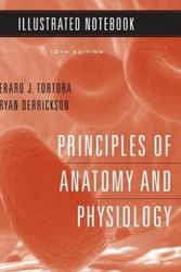 Cover Art for 9780470138045, Principles of Anatomy and Physiology: Illustrated Notebook by Gerard J. Tortora, Bryan H. Derrickson