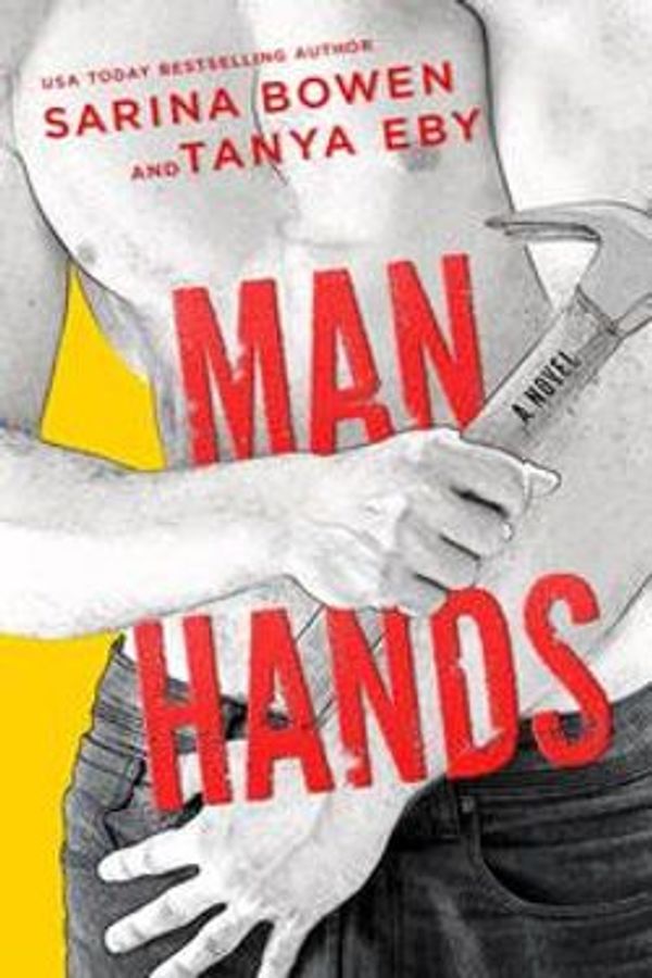 Cover Art for 9781942444497, Man Hands by Sarina Bowen, Tanya Eby