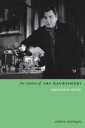Cover Art for 9780231165594, The Cinema of Aki Kaurismaki by Andrew Nestingen
