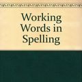 Cover Art for 9780669314328, Working Words In Spelling, Revised Edition, Activtiy Booklets C For Use With Hardcover Texts: Set Of 10 (1994 Copyright) by G. Willard Woodruff