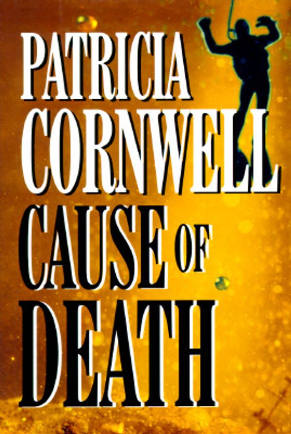 Cover Art for 9780783817934, Cause of Death by Patricia Daniels Cornwell