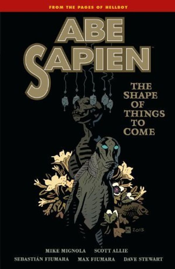 Cover Art for B017MYUP92, Abe Sapien Volume 4: The Shape of Things to Come by Mike Mignola Scott Allie (2014-07-22) by Mike Mignola Scott Allie