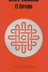 Cover Art for 9788439729082, El Circulo by Dave Eggers