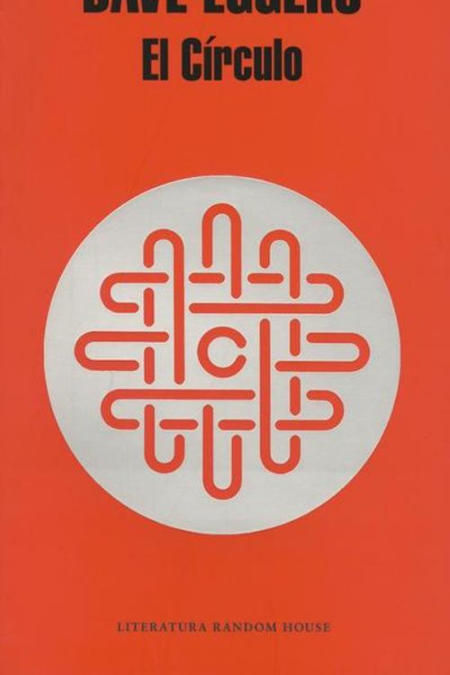 Cover Art for 9788439729082, El Circulo by Dave Eggers