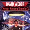 Cover Art for 9781618241795, Honor Among Enemies by David Weber