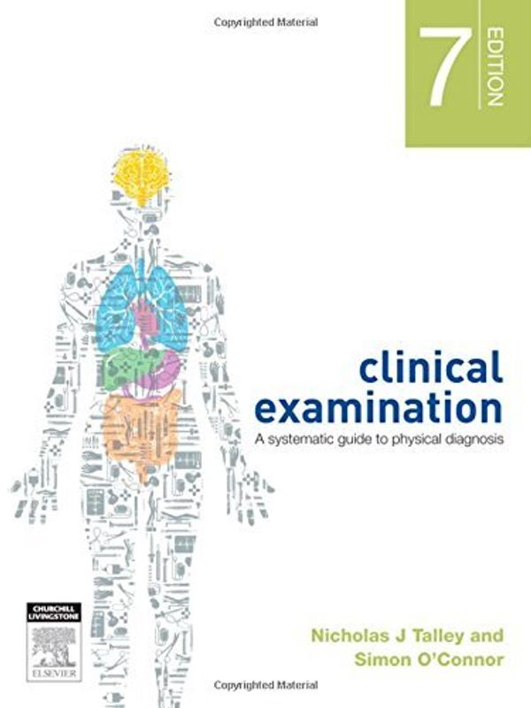 Cover Art for B011T768D0, Clinical Examination: A Systematic Guide to Physical Diagnosis, 7e by Nicholas J Talley MD (NSW) PhD (Syd) MMedSci (Clin Epi)(Newc.) FAHMS FRACP FAFPHM FRCP (Lond. & Edin.) FACP (20-Sep-2013) Paperback by Unknown
